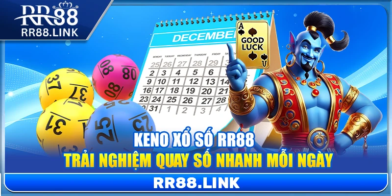 Keno Xổ Số RR88 – Trải Nghiệm Quay Số Nhanh Mỗi Ngày 9 Keno Xổ Số RR88 – Trải Nghiệm Quay Số Nhanh Mỗi Ngày