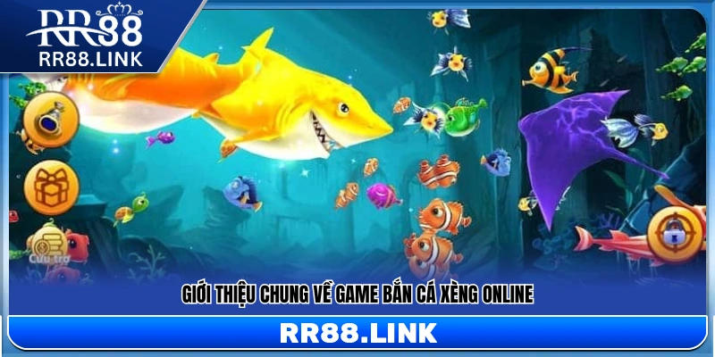 Khái quát hình thức giải trí bắn cá xèng online