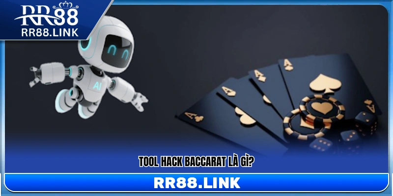 Tool Hack Baccarat – Góc Nhìn Thực Tế Người Chơi Cần Hiểu Rõ 10 Thông tin cơ bản về tool hack baccarat