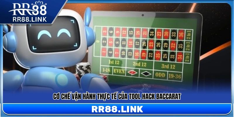 Tool Hack Baccarat – Góc Nhìn Thực Tế Người Chơi Cần Hiểu Rõ 11 Cách vận hành thực tế của tool hack baccarat